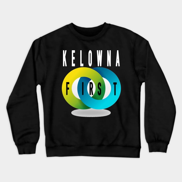 kelowna first Crewneck Sweatshirt by Arimasstore